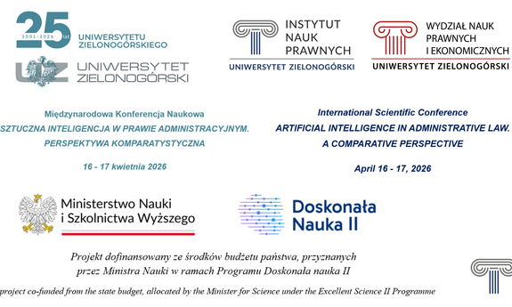 Sprawozdanie z międzynarodowej konferencji naukowej „SZTUCZNA INTELIGENCJA W PRAWIE ADMINISTRACYJNYM. PERSPEKTYWA KOMPARATYSTYCZNA”, Uniwersytet Zielonogórski, 16-17 kwietnia 2026