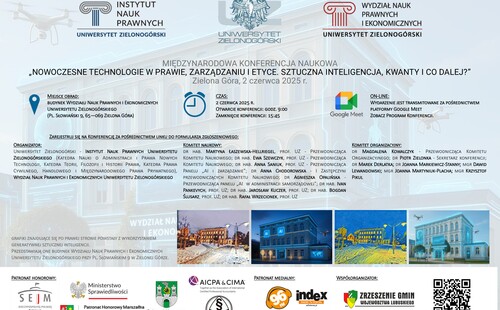 MIĘDZYNARODOWA KONFERENCJA NAUKOWA „NOWOCZESNE TECHNOLOGIE W PRAWIE, ZARZĄDZANIU I ETYCE. SZTUCZNA INTELIGENCJA, KWANTY I CO DALEJ?”